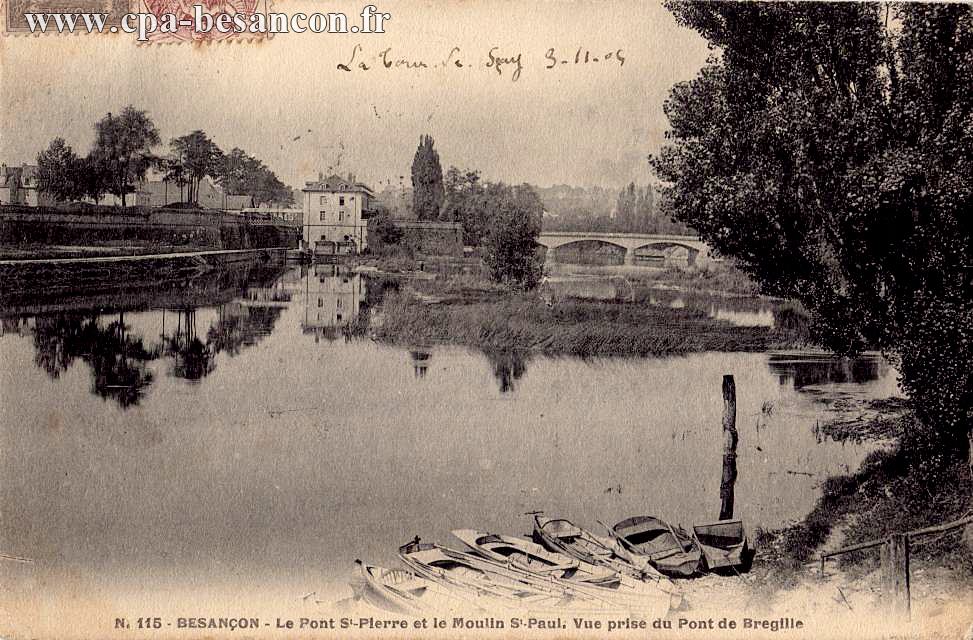 N. 115 - BESANÇON - Le Pont St-Pierre et le Moulin St-Paul. Vue prise du Pont de Bregille